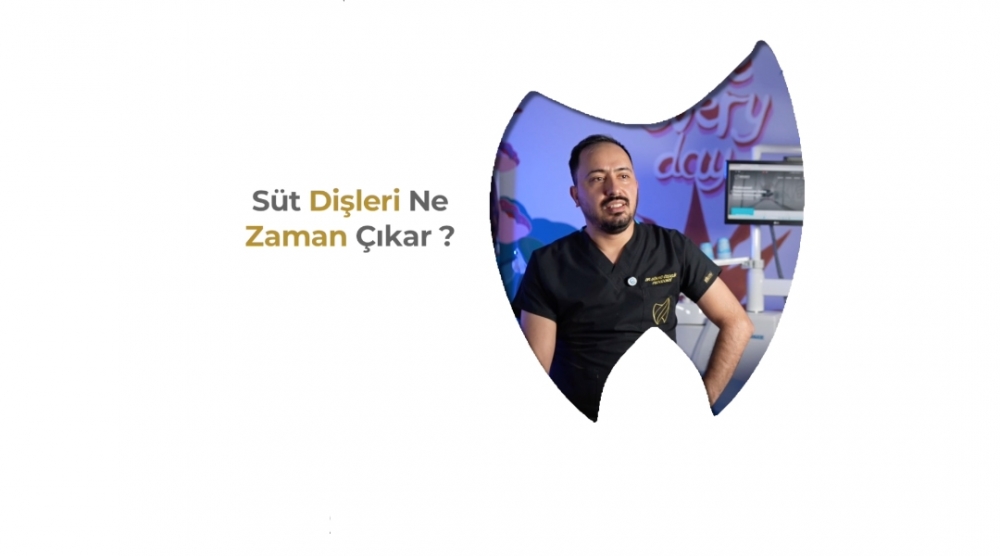 Süt Dişleri Ne Zaman Çıkar ?